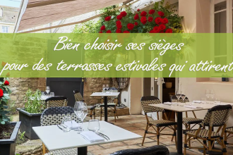 Ligne Vauzelle : Bien choisir ses sièges pour des terrasses estivales qui attirent