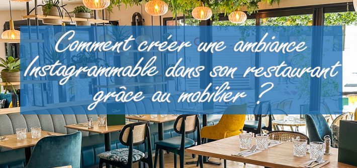 Ambiance instagrammable
